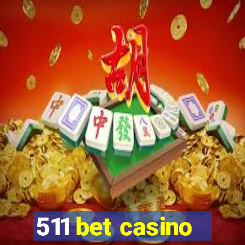 511 bet casino